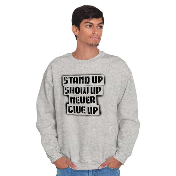 Inspirational Saying Stand Up Show Up Unisex Plus Fleece Graphic Sweatshirt Brisco Brands 5X