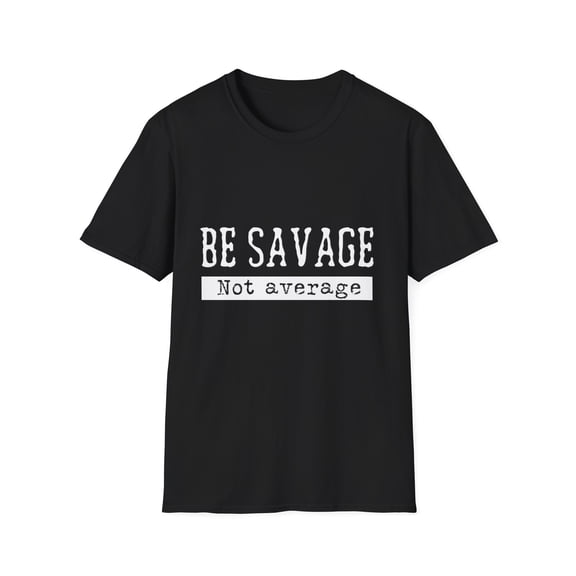Inspirational Sayings Motivation Quote Gift | Funny Not Average Workouts With Saying Men Women Unisex Softstyle T-Shirt