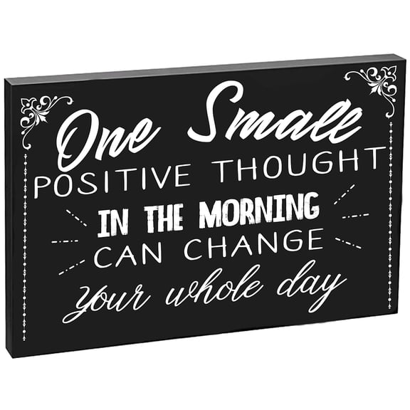 Inspirational Sayings Wall Decor Small Positive Thought in The Morning Can Change Your Whole Day - Desk Home Decor Signs