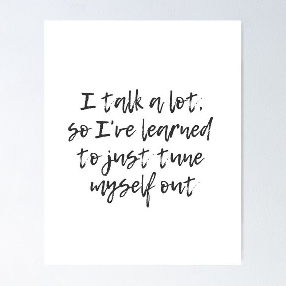 Inspirational Self Reflection Tune Myself Out Minimalist Typography, Unframed Poster