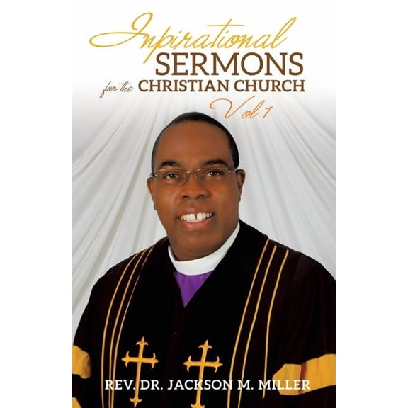 Inspirational Sermons for the Christian Church Vol 1, (Paperback)