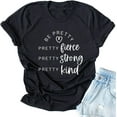 thumbnail image 1 of Inspirational Shirts for Women Be Pretty Fierce Strong Kind T-Shirt Cute Graphic Tee Casual Short Sleeves Tops, 1 of 3
