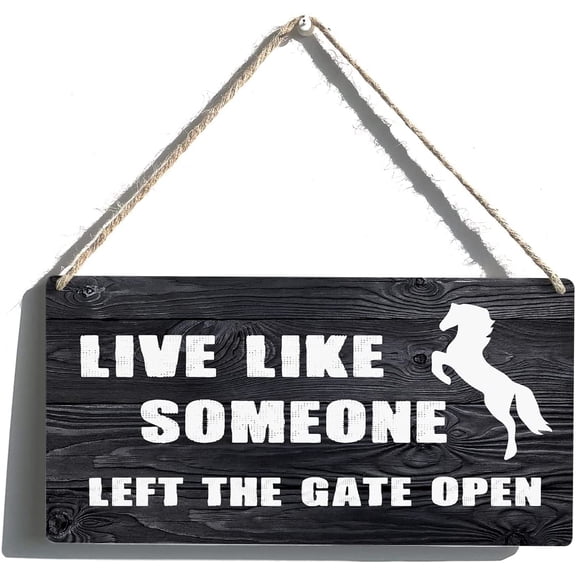Inspirational Sign Decor Live Like Someone Left the Gate Open Wooden Hanging Sign Rustic Wall Art Home Decoration 10x5 Inch