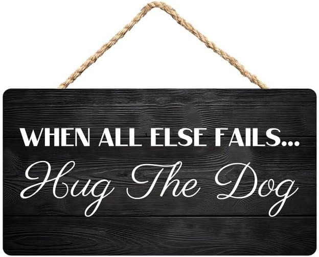 Hug Rustic Stop Sign Inspirational Sign - When All Else Fails...Hug The Dog - Wooden Hanging ...