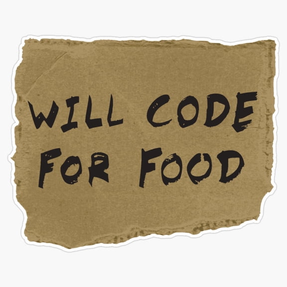 Inspirational Software Engineer Slogan Will Code For Food Computer Programmer Tech Decal For PC Sticker