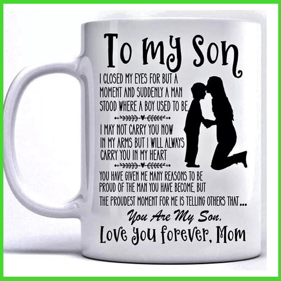 Inspirational Son Gift Mug - From Mom, White Ceramic 11oz