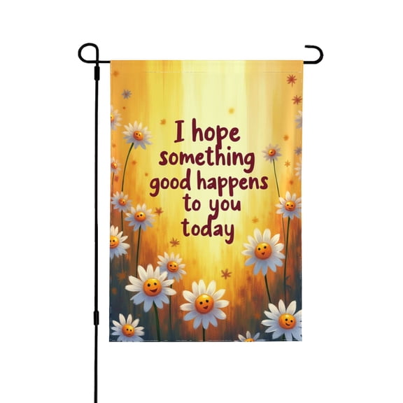 Inspirational Spring Summer Small Decorative Garden Flag, Something Good Happens To You Sun Sunshine Flower Yard Lawn Outside Decor, Positive Quote Outdoor Home Decoration Double Sided 12 X 18