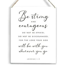 Inspirational Be Strong and Courageous Bible Verse Wood Sign Rustic Joshua 19 Christian Wooden Hanging Plaque for Home Nursery Wall Art Decoration 8x10 Inch Present