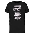 thumbnail image 1 of Inspirational Successful Quote T-Shirt Men -Image by Shutterstock, Male 3X-Large, 1 of 2