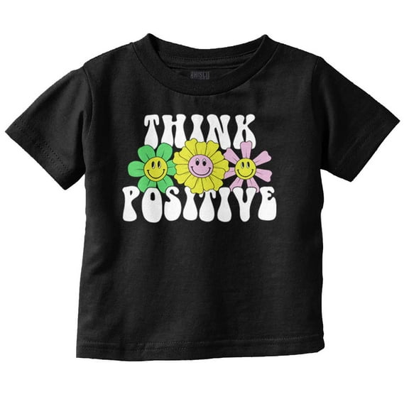 Inspirational Think Positive Saying Toddler Boy Girl T Shirt Infant Toddler Brisco Brands 6M
