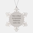 thumbnail image 1 of Inspirational This Is What an Awesome Podiatrist Looks Like Snowflake Ornament Gifts from Husband to Favorite Podiatrist for Christmas, 1 of 3