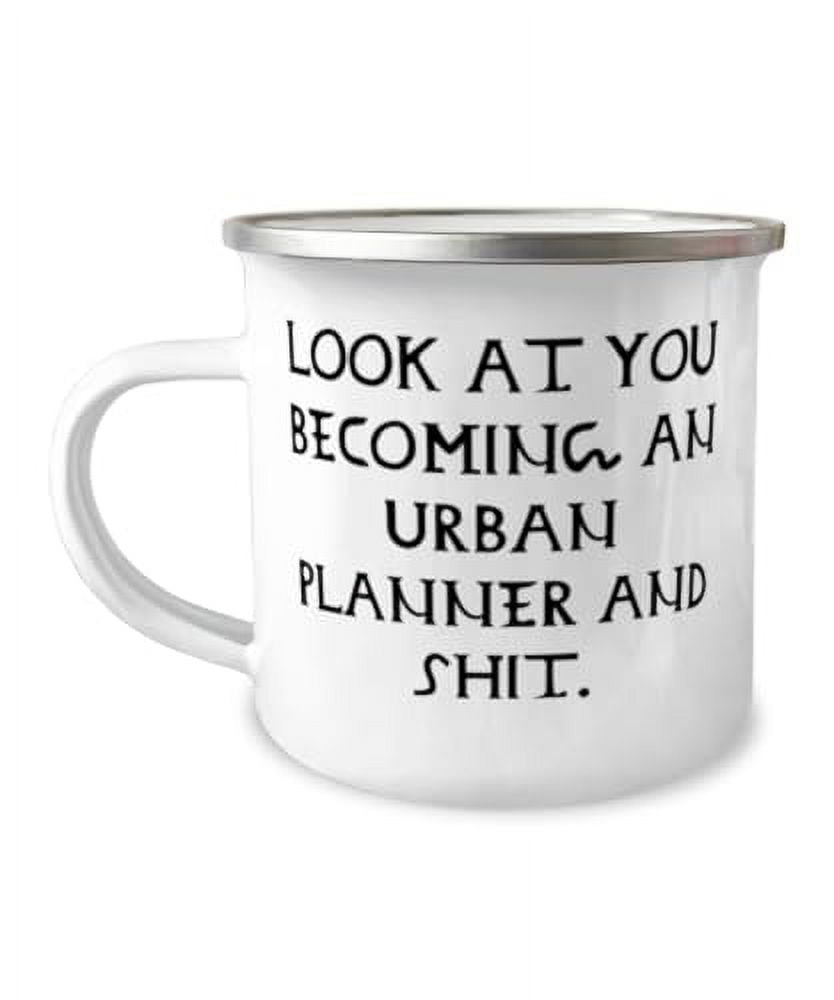 Inspirational Urban planner Gifts, Look at, Fun Birthday 12oz Camper