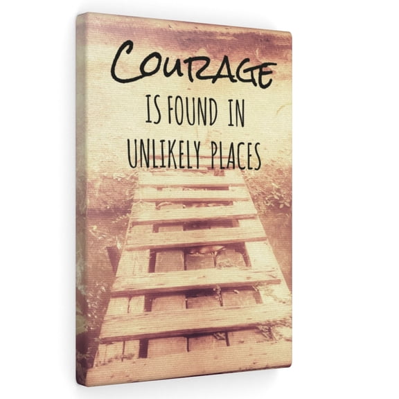 Inspirational Wall Art Courage is Found in Unlikely Places Motivational Print Ready to Hang Artwork Unframed