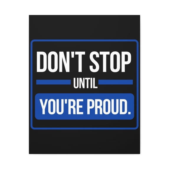 Inspirational Wall Art Don't Stop Until You're Proud Motivation Wall Decor for Home Office Gym Inspiring Success Quote Print Ready to Hang Unframed