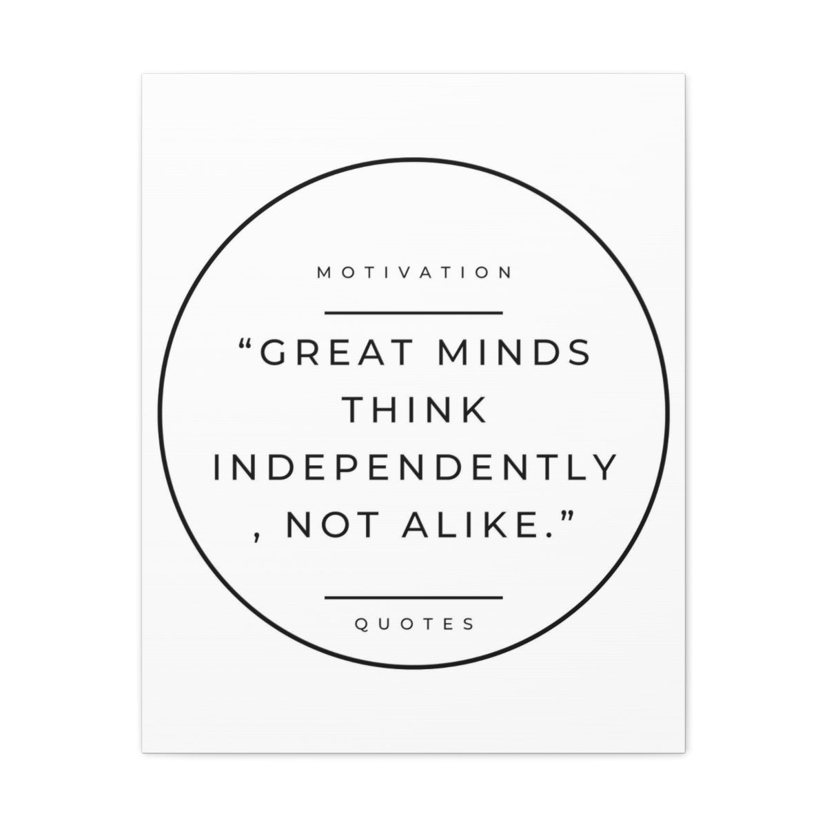 Inspirational Wall Art Great Minds Think Independently Motivation Wall ...