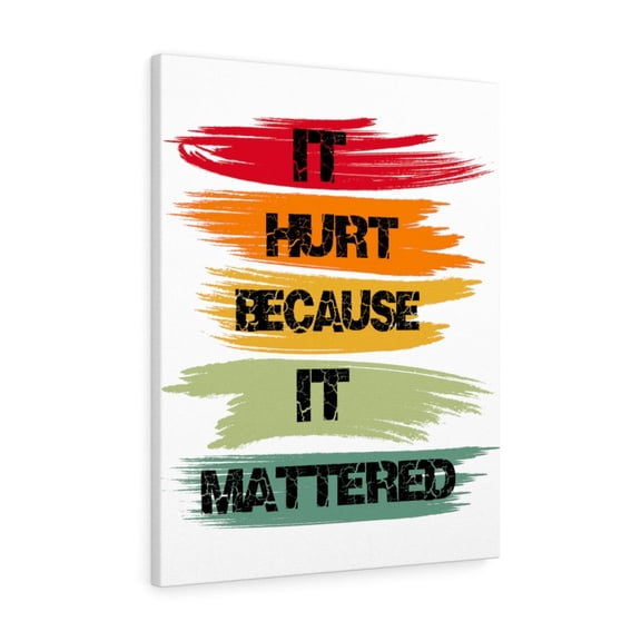 Inspirational Wall Art It Hurt Because It Mattered Wall Art Motivation Wall Decor for Home Office Gym Inspiring Success Quote Print Ready to Hang Unframed