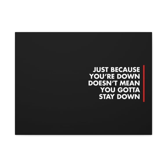 Inspirational Wall Art Just Because You're Down Motivation Wall Decor for Home Office Gym Inspiring Success Quote Print Ready to Hang Unframed