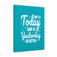 thumbnail image 1 of Inspirational Wall Art Don't Let Today Same As Yesterday Be Better Wall Art Motivation Wall Decor for Home Office Gym Inspiring Success Quote Print Ready to Hang Unframed, 1 of 16