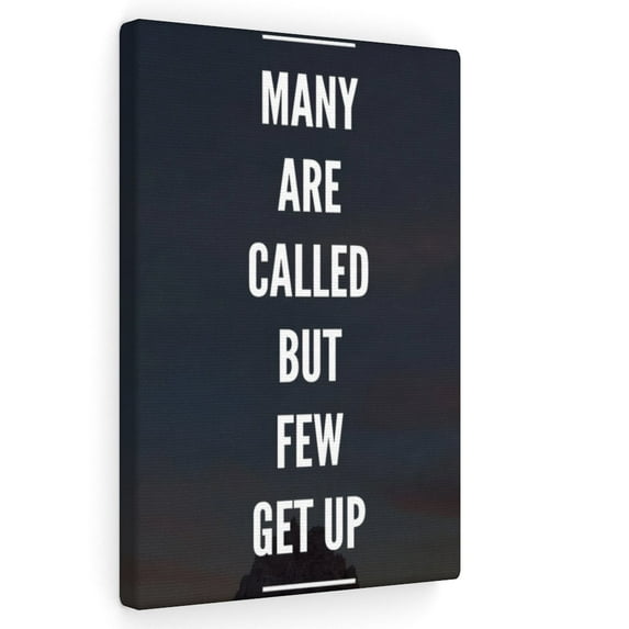 Inspirational Wall Art Many Are Called But Few Get Up Motivational Print Ready to Hang Artwork Unframed