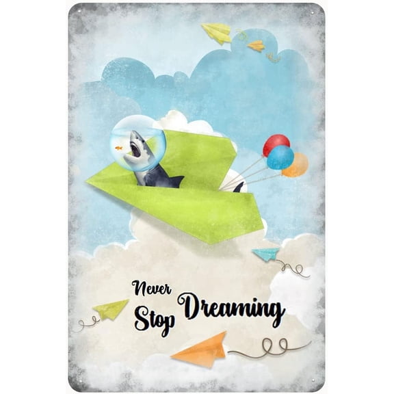 Inspirational Wall Art -Never Stop Dreaming,Shark Vintage Tin Sign- Balloon Decor - Paper Airplane Motivational Poster Gifts for Bedroom Bathroom Classroom Rustic Wall Sign 12x8 Inch