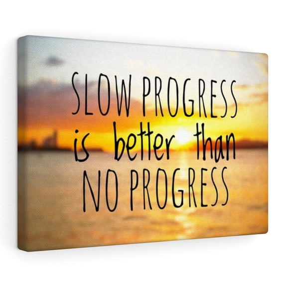 Inspirational Wall Art  Slow Progress Better Than No Progress  Motivational Print Ready to Hang Artwork Unframed
