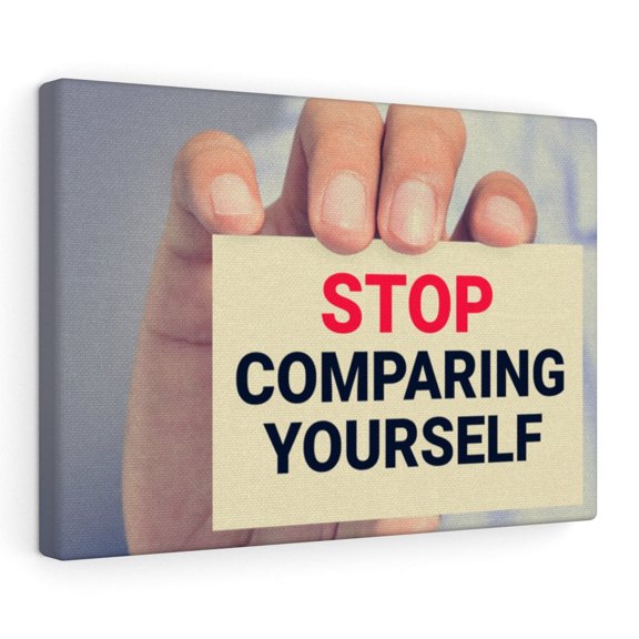 Inspirational Wall Art Stop Comparing Yourself Motivational Print Ready to Hang Artwork Unframed
