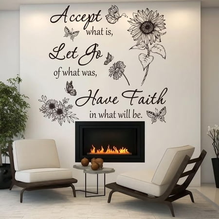 Inspirational Wall Decal Sticker Quote - Accept What is Let Go of What was, Have Faith in What Will Be Wall Decal Sunflowers and Butterflies Decor Positive Vinyl Wall Art Classroom Words and Saying.