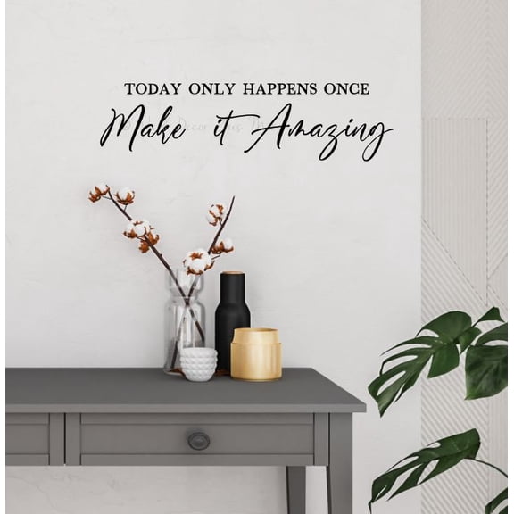 Inspirational Wall Decal – Today Only Happens Once, Make It Amazing – Vinyl Quote Sticker for Home, Office, or Classroom – Removable Matte Finish, 23x6-Inch, Black