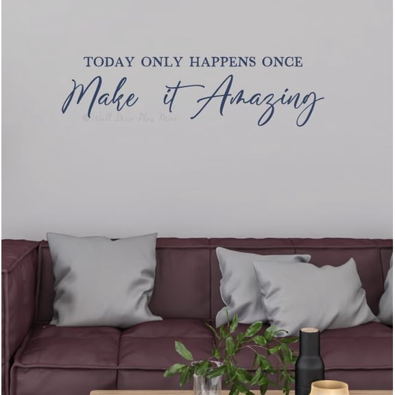 Inspirational Wall Decal – Today Only Happens Once, Make It Amazing – Vinyl Quote Sticker for Home, Office, or Classroom – Removable Matte Finish, 36x10-Inch, DeepBlue