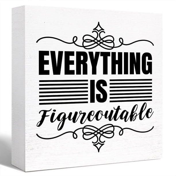 Inspirational Wood Box Sign Everything is Figureoutable Wooden Block Signs Motivational Desk