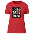 thumbnail image 1 of Inspirational  Work Like A Boss T-Shirt Women -Image by Shutterstock, Female Large, 1 of 2