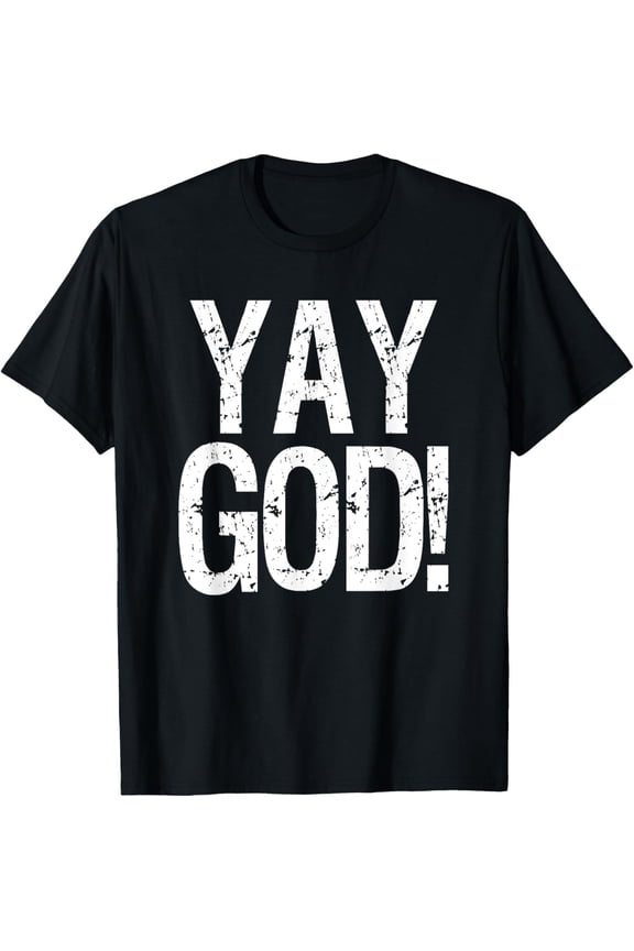 Inspirational YAY GOD! Retro Celebrate Blessings Funny Creative Graphic T-Shirt
