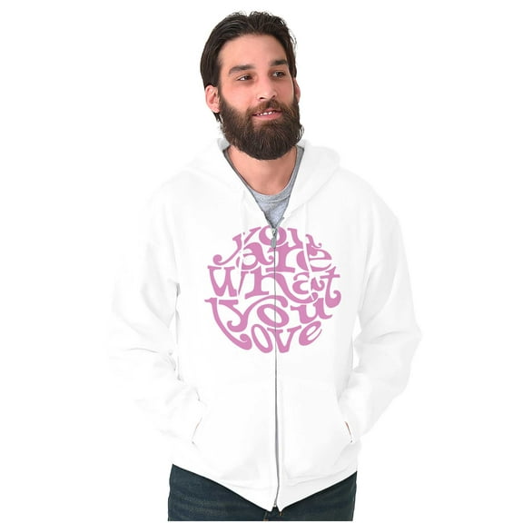 Inspirational You Are What You Love Zip Up Hoodie Men's Women's Brisco Brands X