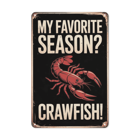Inspirational quote wall decor featuring My Favorite Crustacean Season Metal Tin Sign Seafood Kitchen Decor Perfect For Hanging In Crab Shacks Seafood 8x12 inch metal sign for apartment or dorm