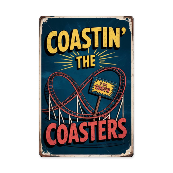 Inspirational quote wall decor featuring Roller Coaster Coastin The Coasters Destinations Metal Tin Sign Amusement Park Decor Perfect For Hanging In Theme Parks 8x12 inch metal sign for man cave