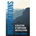 thumbnail image 1 of Inspirations: A Collection of Confessions and Revelations (Paperback), 1 of 1