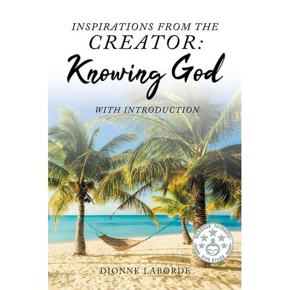 Inspirations From The Creator: Knowing God, (Paperback)