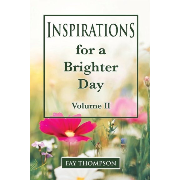 Inspirations for a Brighter Day Inspirations for a Brighter Day Volume II, Book 2, (Paperback)