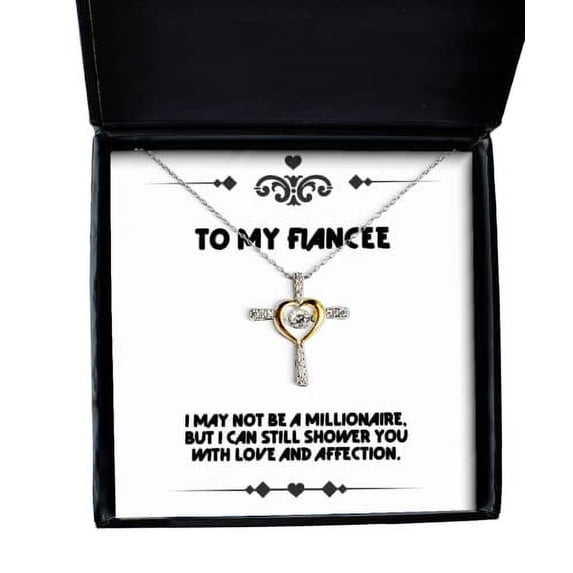 Inspire Fiancee Gifts, I May not be a Millionaire, but I can Still Shower You with Love, Fiancee Cross Dancing Necklace from, Engagement Gifts, Wedding Gifts, Gifts for Couples, Personalized Gifts,