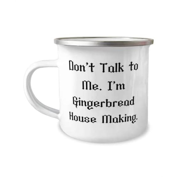 Inspire Gingerbread House Making 12oz Camper Mug, Don't Talk to Me. I'm Gingerbread House, Love Gifts for Friends, Holiday Gifts, Unique gingerbread house, Gingerbread house gifts, Unique gifts