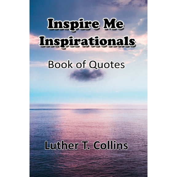 Inspire Me Inspirationals book of quotes, (Paperback)