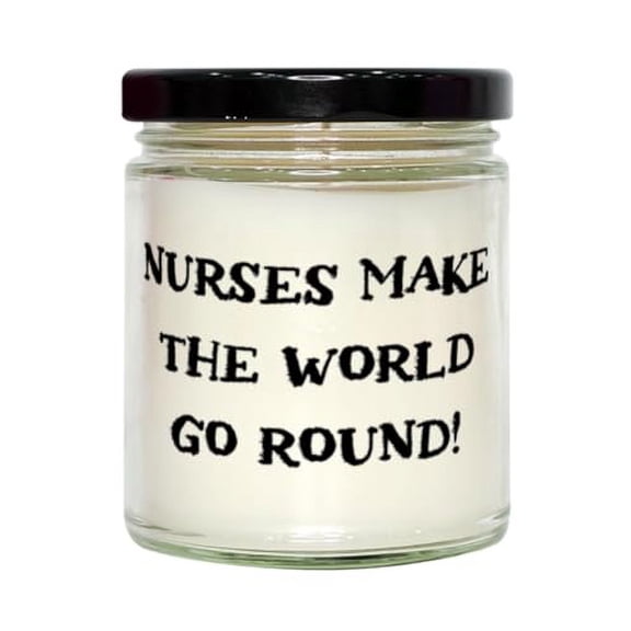 Inspire Nurse Gifts, Nurses Make The World Go Round!, Birthday Unique Gifts, Scent Candle for Nurse from Friends, Birthday Present, Gift Ideas, Personalized Gifts, Handmade Gifts, DIY Gifts