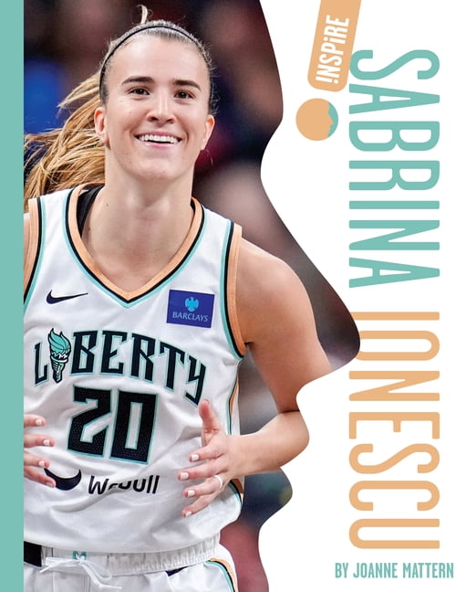 Inspire Sabrina Ionescu, (Hardcover)