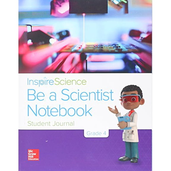 Pre-Owned Inspire Science Grade 4, Be a Scientist Notebook (Paperback) 0076782263 9780076782260