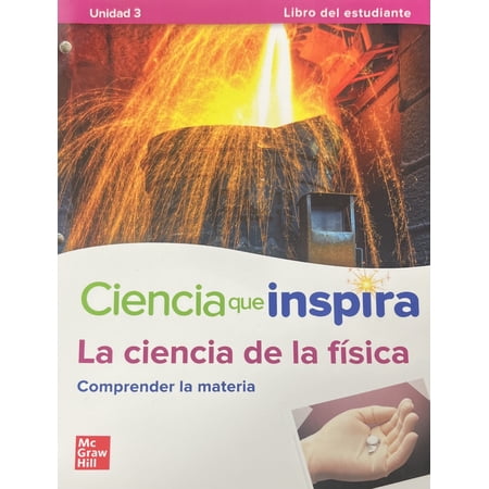 Inspire Science: Physical Spanish Write-In Student Edition, Unit 3