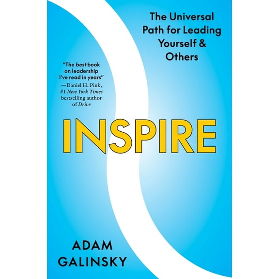 Inspire: The Universal Path for Leading Yourself and Others, (Hardcover)