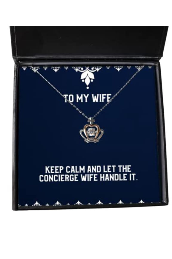 Inspire Wife Crown Pendant Necklace, Keep Calm and Let The Concierge Wife Handle It, Present for Wife, Sarcastic from Husband