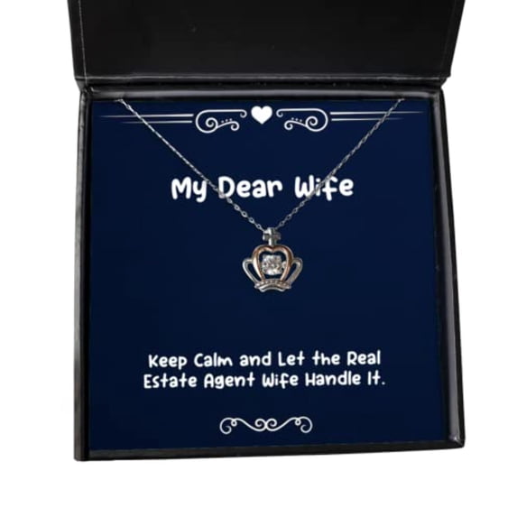 Inspire Wife, Keep Calm and Let The Real Estate Agent Wife Handle It, Holiday Crown Pendant Necklace for Wife