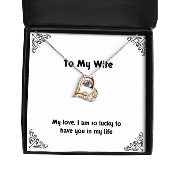 Inspire Wife, My Love, I am so Lucky to Have You in My Life, Beautiful Love Dancing Necklace for Wife from Husband