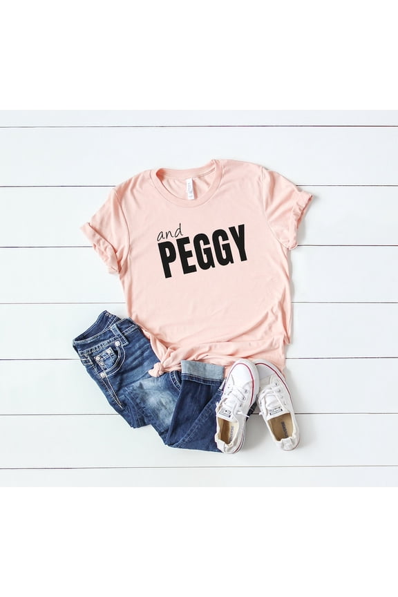Inspired By Broadway Sensation Peggy Shirt, Peggy On Broadway Tee, Peggy Gift, Schuyler Sisters T-Shirt